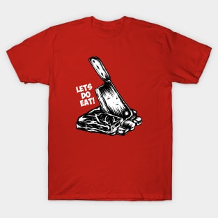 Lets Do Eat T-Shirt